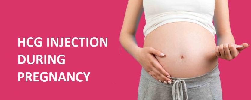 HCG Injection during pregnancy